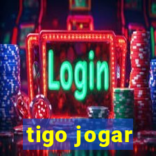 tigo jogar